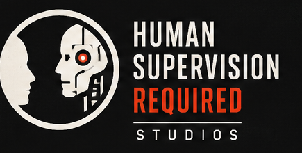 Human Supervision Required Studios human and machine campaign mark